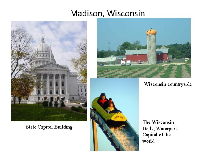Madison, Wisconsin countryside State Capitol Building The Wisconsin Dells, Waterpark Capital of the world