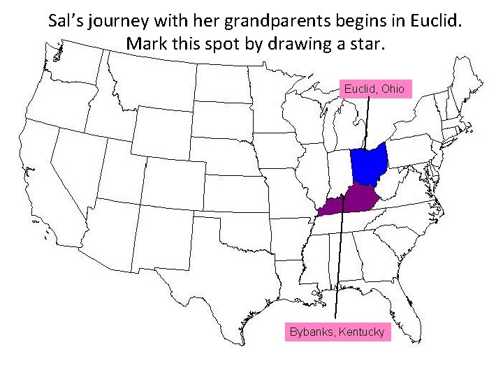Sal’s journey with her grandparents begins in Euclid. Mark this spot by drawing a