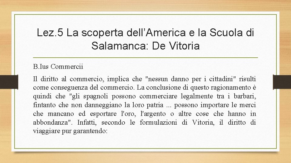 Lez. 5 La scoperta dell’America e la Scuola di Salamanca: De Vitoria B. Ius