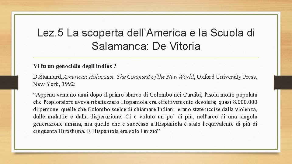 Lez. 5 La scoperta dell’America e la Scuola di Salamanca: De Vitoria Vi fu