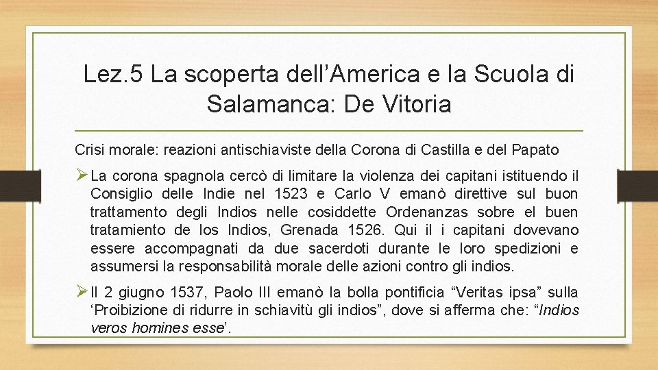 Lez. 5 La scoperta dell’America e la Scuola di Salamanca: De Vitoria Crisi morale: