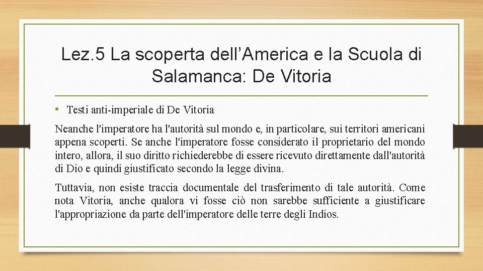 Lez. 5 La scoperta dell’America e la Scuola di Salamanca: De Vitoria • Testi