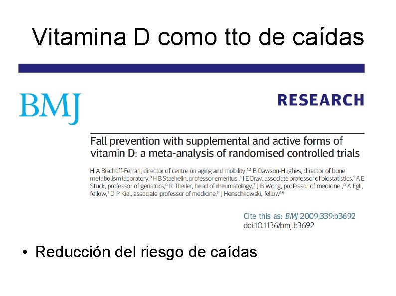 Vitamina D como tto de caídas • Reducción del riesgo de caídas 