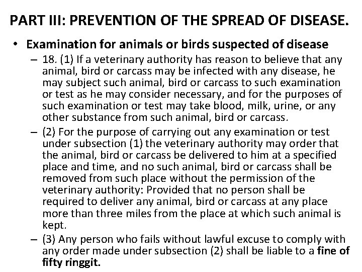 PART III: PREVENTION OF THE SPREAD OF DISEASE. • Examination for animals or birds