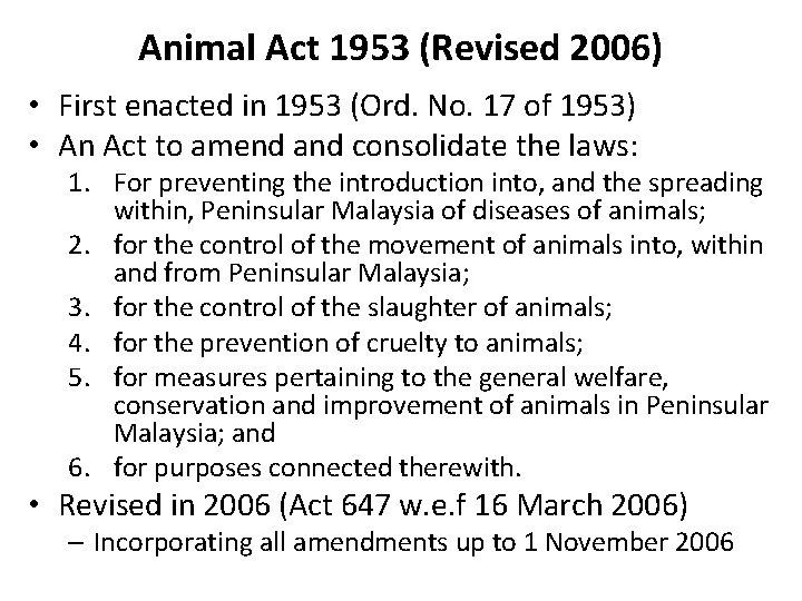 Animal Act 1953 (Revised 2006) • First enacted in 1953 (Ord. No. 17 of