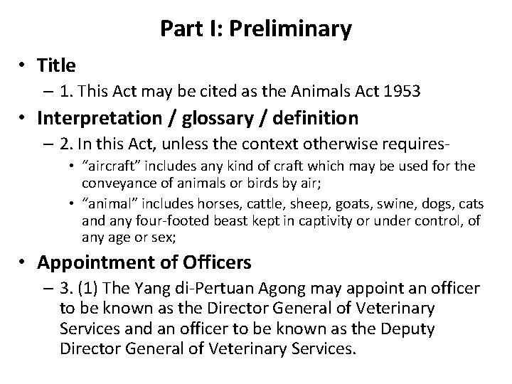 Part I: Preliminary • Title – 1. This Act may be cited as the