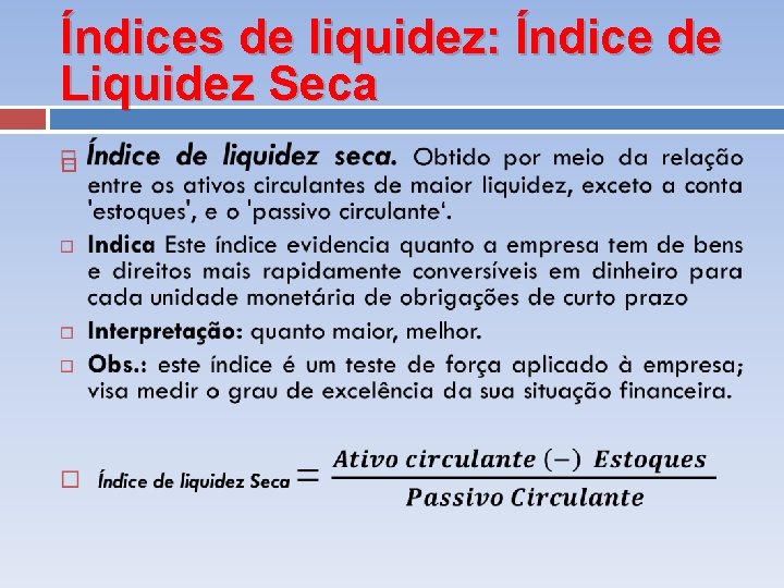 Índices de liquidez: Índice de Liquidez Seca 
