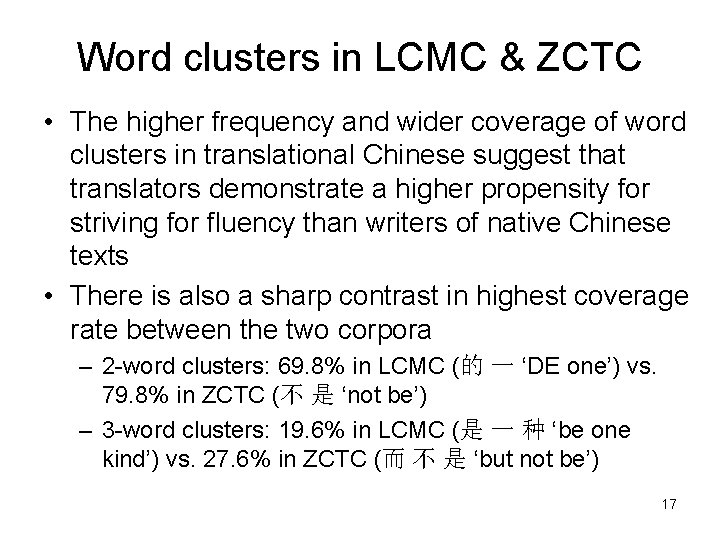 Word clusters in LCMC & ZCTC • The higher frequency and wider coverage of