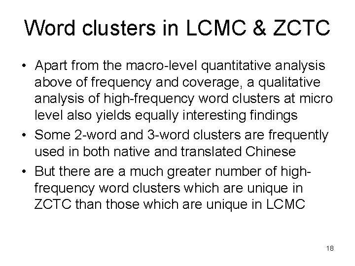 Word clusters in LCMC & ZCTC • Apart from the macro-level quantitative analysis above