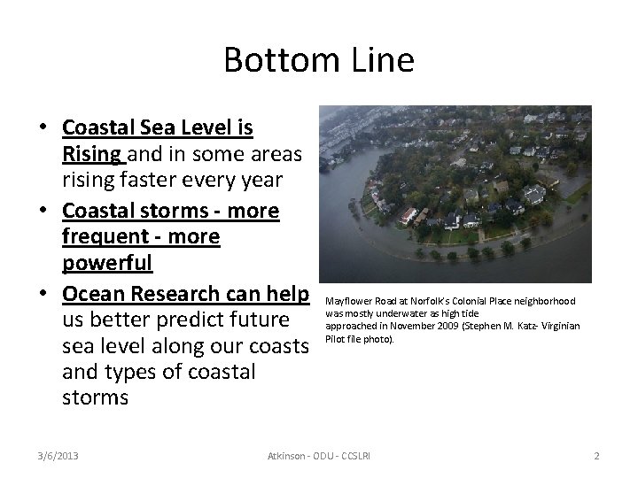 Bottom Line • Coastal Sea Level is Rising and in some areas rising faster