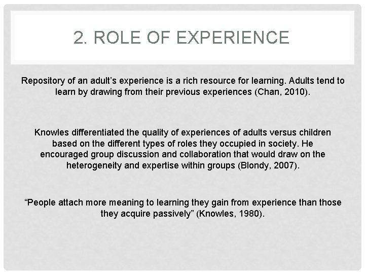 2. ROLE OF EXPERIENCE Repository of an adult’s experience is a rich resource for