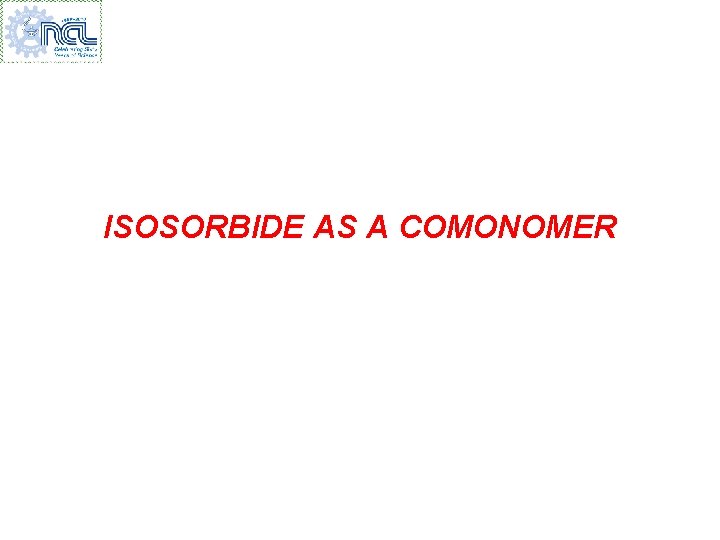 ISOSORBIDE AS A COMONOMER 