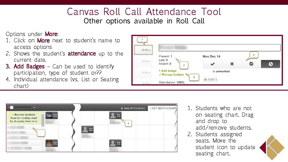 Canvas Roll Call Attendance Tool Other options available in Roll Call Options under More: