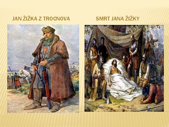 JAN ŽIŽKA Z TROCNOVA SMRT JANA ŽIŽKY 