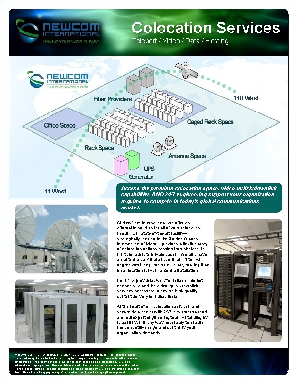 Colocation Services Teleport / Video / Data / Hosting 148 West 11 West Access Colocation Services Teleport / Video / Data / Hosting 148 West 11 West Access