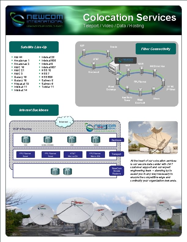 Colocation Services Teleport / Video / Data / Hosting Satellite Line-Up § § § Colocation Services Teleport / Video / Data / Hosting Satellite Line-Up § § §