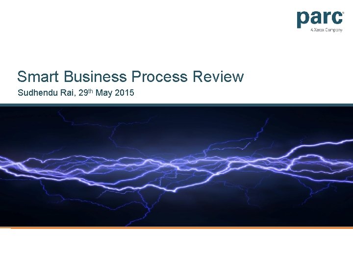 Smart Business Process Review Sudhendu Rai, 29 th May 2015 