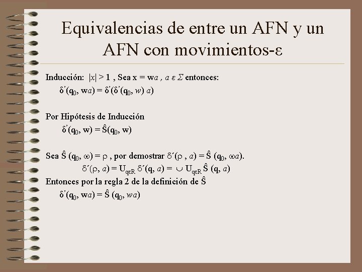Equivalencias de entre un AFN y un AFN con movimientos-ε Inducción: |x| > 1