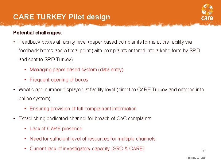 CARE TURKEY Pilot design Potential challenges: • Feedback boxes at facility level (paper based