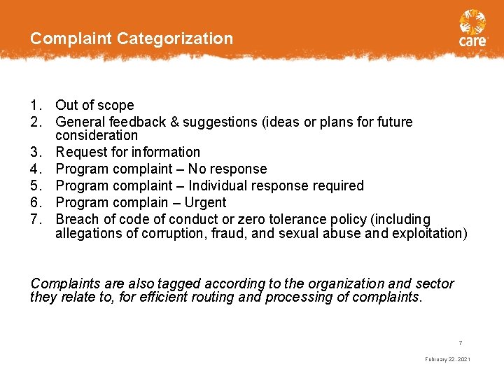 Complaint Categorization 1. Out of scope 2. General feedback & suggestions (ideas or plans