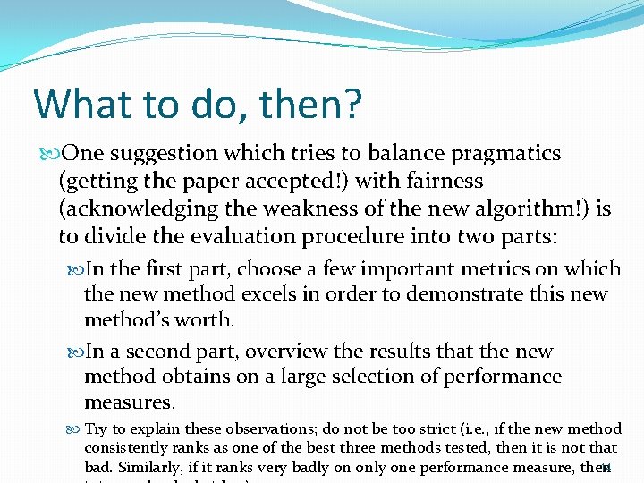 What to do, then? One suggestion which tries to balance pragmatics (getting the paper What to do, then? One suggestion which tries to balance pragmatics (getting the paper