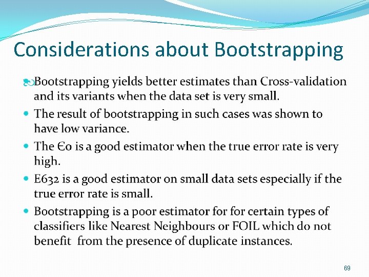 Considerations about Bootstrapping 69 Considerations about Bootstrapping 69