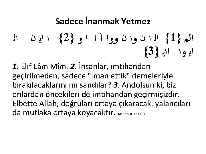 Sadece İnanmak Yetmez { ﺍ ﺍﻳ ﻥ ﺍﻟ 2} { ﺍﻟ ﺍ ﻥ ﻭﻭﺍ