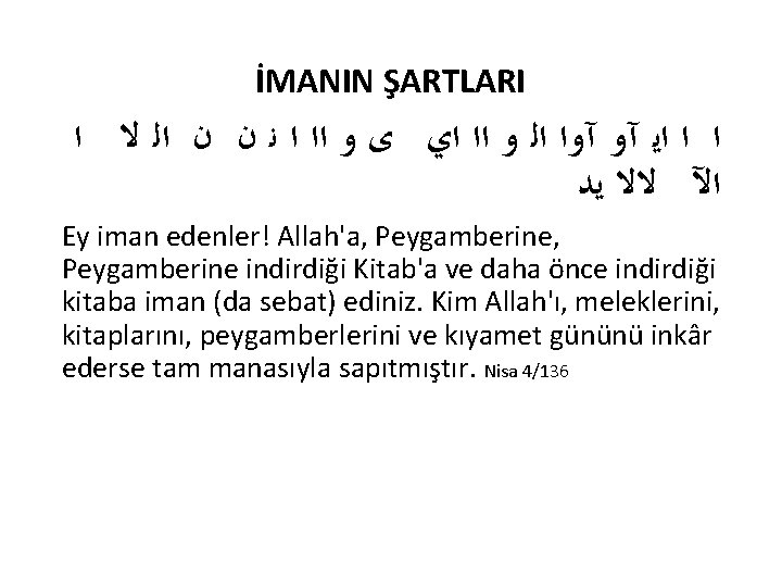 İMANIN ŞARTLARI ﺍ ﺍ ﺍﻳ آﻭ آﻭﺍ ﺍﻟ ﻭ ﺍﺍ ﺍﻱ ﻯ ﻭ ﺍﺍ