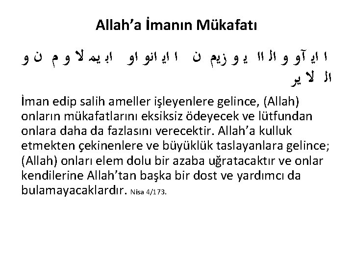 Allah’a İmanın Mükafatı ﺍ ﺍﻳ آﻭ ﻭ ﺍﻟ ﺍﺍ ﻳ ﻭ ﺯﻳﻡ ﻥ ﺍ