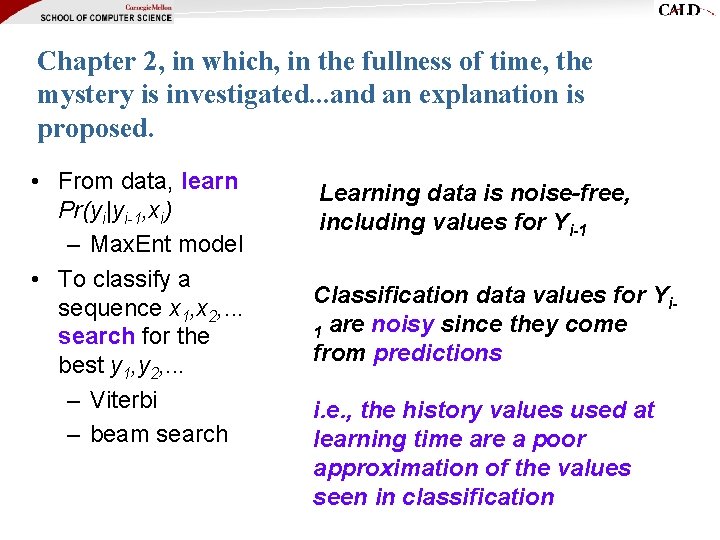 Chapter 2, in which, in the fullness of time, the mystery is investigated. .