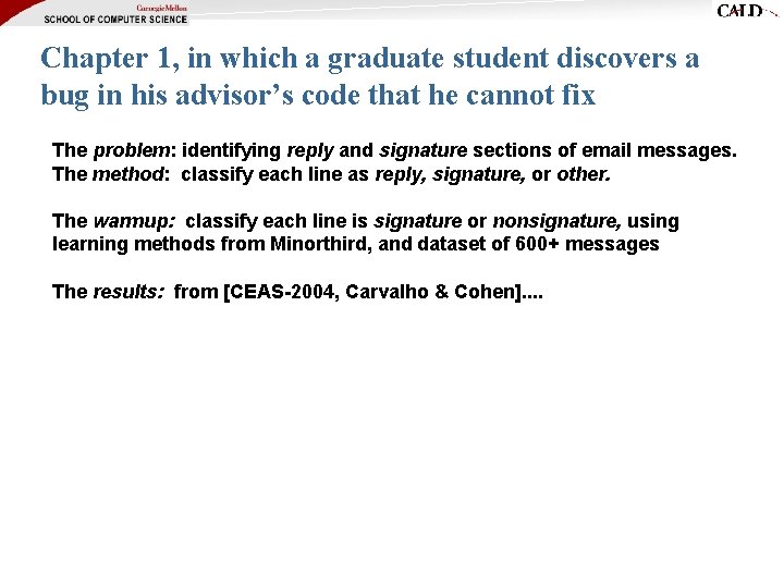 Chapter 1, in which a graduate student discovers a bug in his advisor’s code