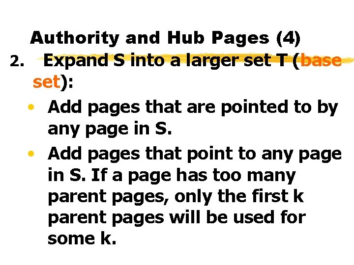 Authority and Hub Pages (4) 2. Expand S into a larger set T (base