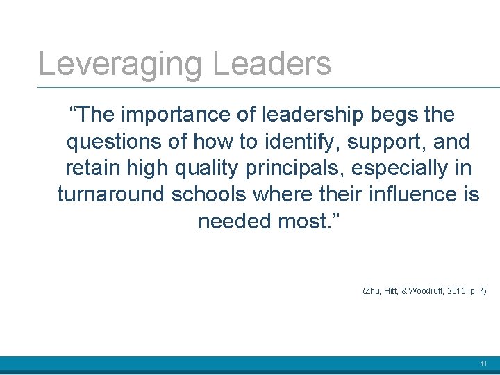 Leveraging Leaders “The importance of leadership begs the questions of how to identify, support,