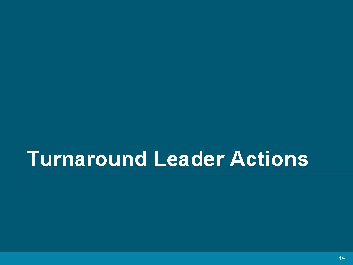 Turnaround Leader Actions 14 