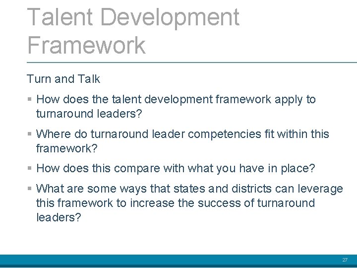 Talent Development Framework Turn and Talk § How does the talent development framework apply