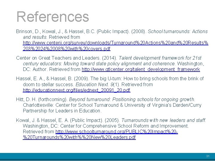 References Brinson, D. , Kowal, J. , & Hassel, B. C. (Public Impact). (2008).