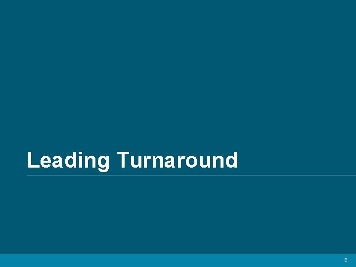 Leading Turnaround 8 