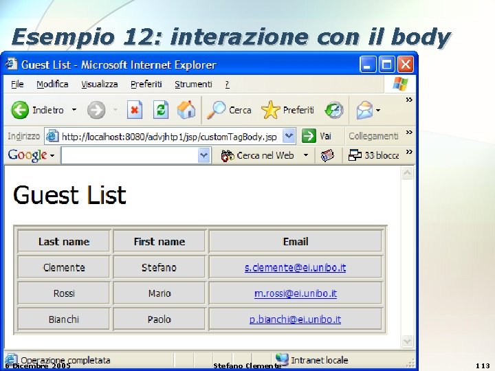 Esempio 12: interazione con il body 6 Dicembre 2005 Stefano Clemente 113 