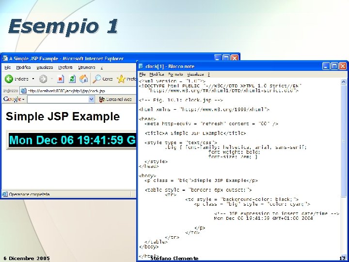 Esempio 1 6 Dicembre 2005 Stefano Clemente 12 