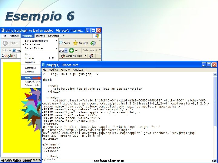 Esempio 6 6 Dicembre 2005 Stefano Clemente 52 