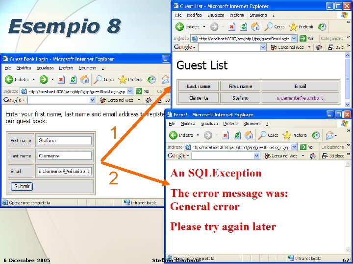Esempio 8 1 2 6 Dicembre 2005 Stefano Clemente 67 
