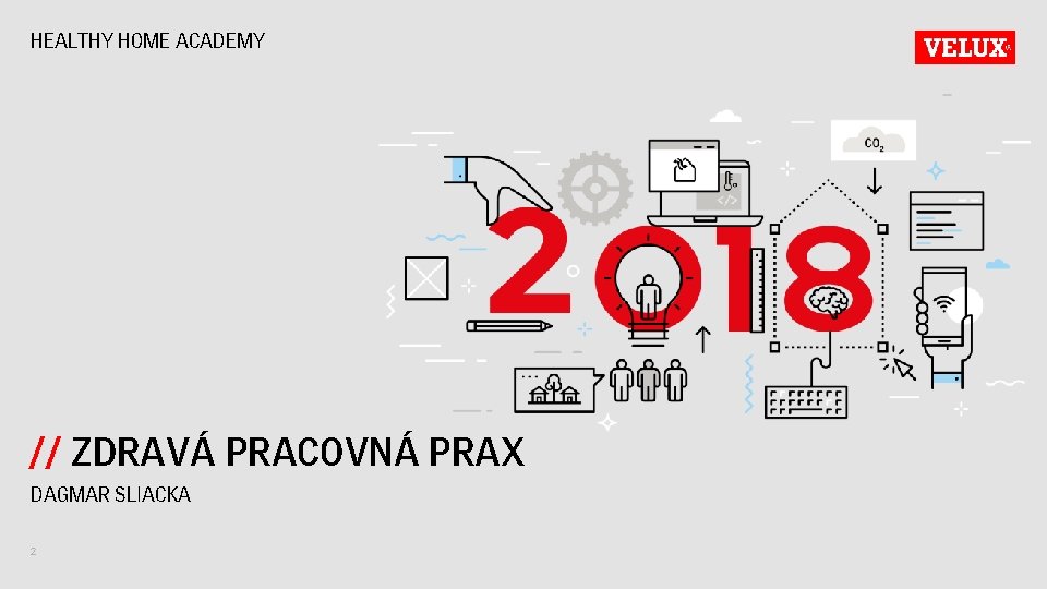HEALTHY HOME ACADEMY // ZDRAVÁ PRACOVNÁ PRAX DAGMAR SLIACKA 2 