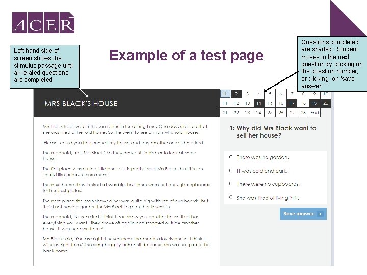 Left hand side of screen shows the stimulus passage until all related questions are