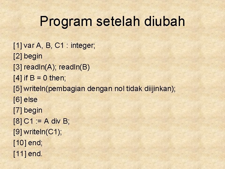 Program setelah diubah [1] var A, B, C 1 : integer; [2] begin [3]