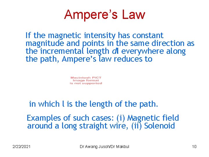 Ampere’s Law If the magnetic intensity has constant magnitude and points in the same