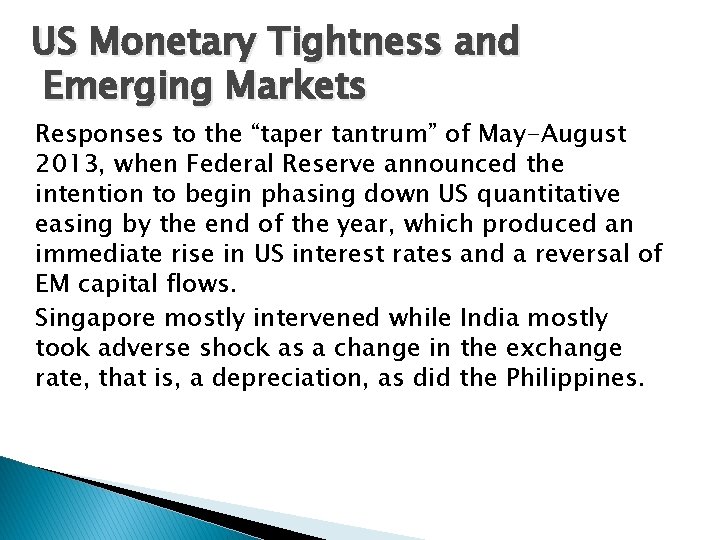 US Monetary Tightness and Emerging Markets Responses to the “taper tantrum” of May-August 2013,