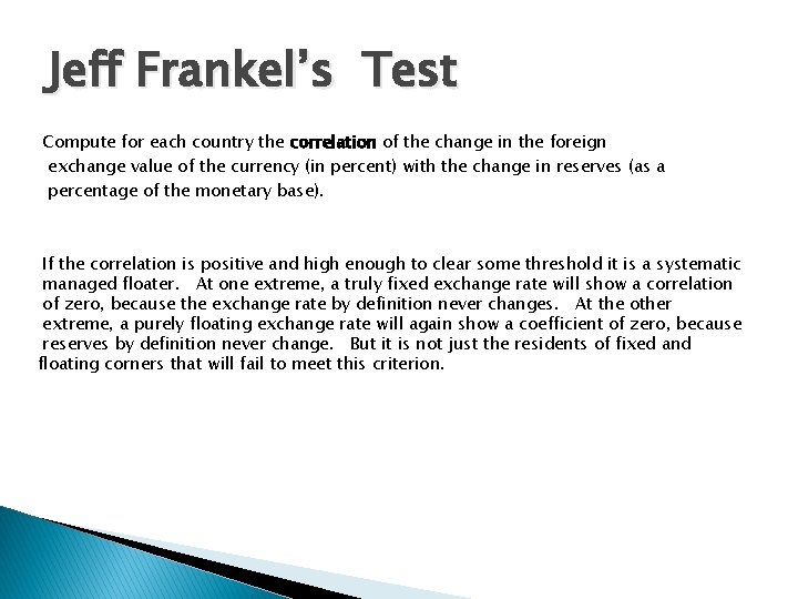 Jeff Frankel’s Test Compute for each country the correlation of the change in the