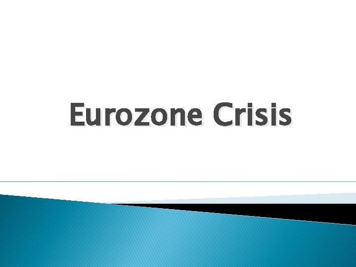 Eurozone Crisis 