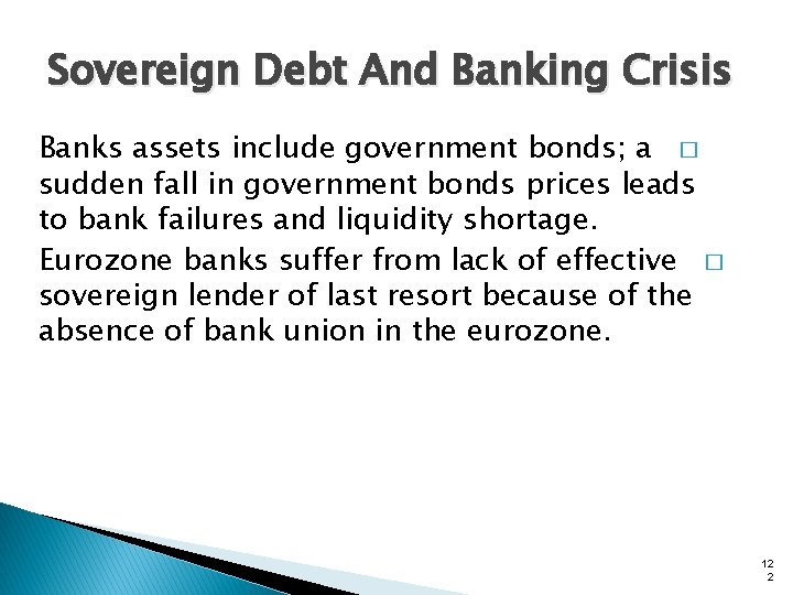 Sovereign Debt And Banking Crisis Banks assets include government bonds; a � sudden fall