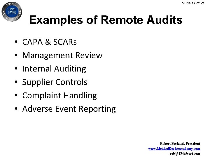 Slide 17 of 21 Examples of Remote Audits • • • CAPA & SCARs